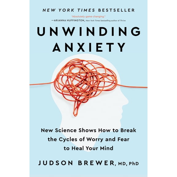 Pre-Owned Unwinding Anxiety: New Science Shows How to Break the Cycles of Worry and Fear to Heal Your Mind (Paperback) 059342140X 9780593421406