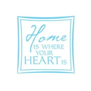 Home is Where Your Heart Is Vinyl Quote - Medium - Ice Blue