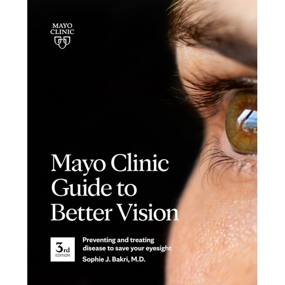 Pre-Owned Mayo Clinic Guide to Better Vision, 3rd Ed: Preventing and Treating Disease to Save Your Eyesight (Paperback) 1893005739 9781893005730