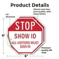thumbnail image 2 of Stop Show Id All Visitors Must Sign In (2 Pack) 6 inch X 6 inch Octagon Vinyl Label Decal Sticker Weather Resistant, UV Protected for Workplace, Made in the USA, 2 of 5