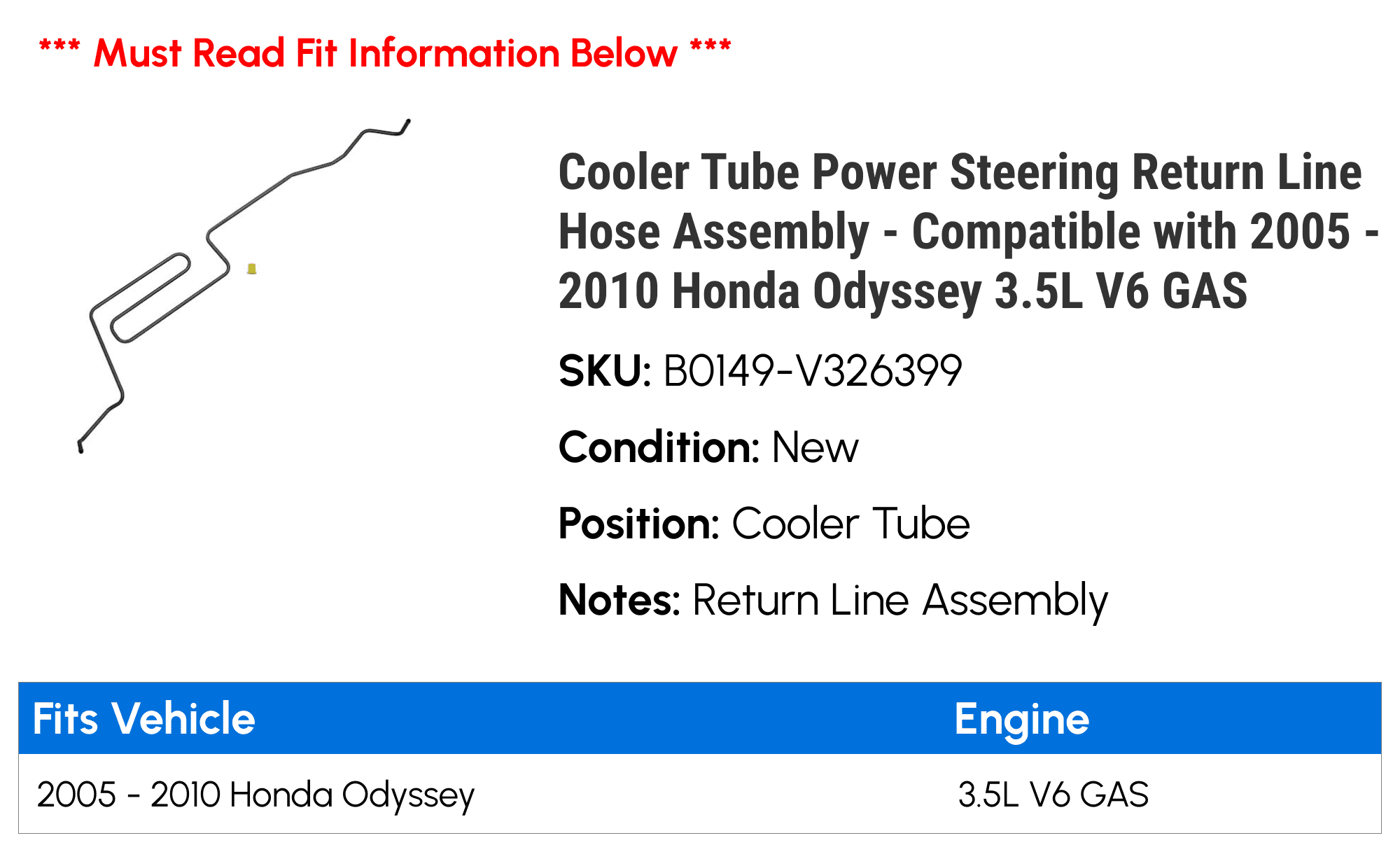 Cooler Tube Power Steering Return Line Hose Assembly - Compatible with 2005 - 2010 Honda Odyssey 3.5L V6 GAS 2006 2007 2008 2009