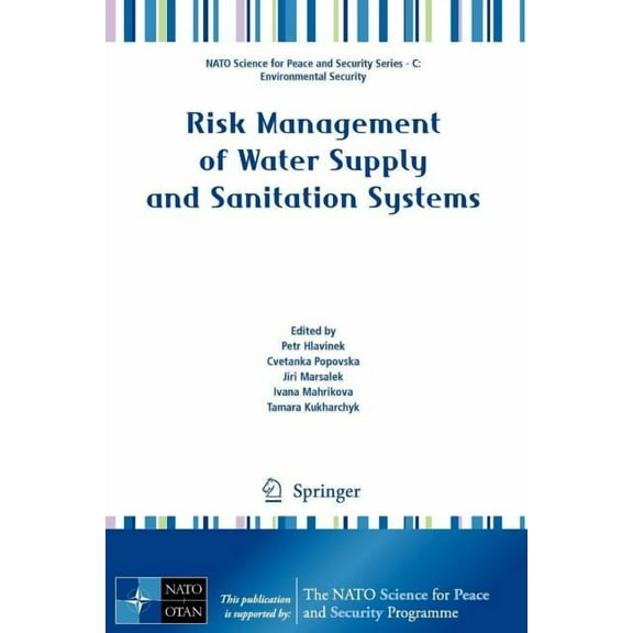 NATO Science for Peace and Security Seri Risk Management of Water Supply and Sanitation Systems, (Paperback)