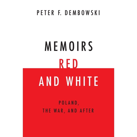 Memoirs Red and White: Poland, the War, and After, (Paperback)