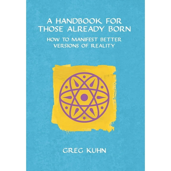 A Handbook for Those Already Born, (Hardcover)