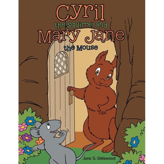 Cyril the Squirrel and Mary Jane the Mouse