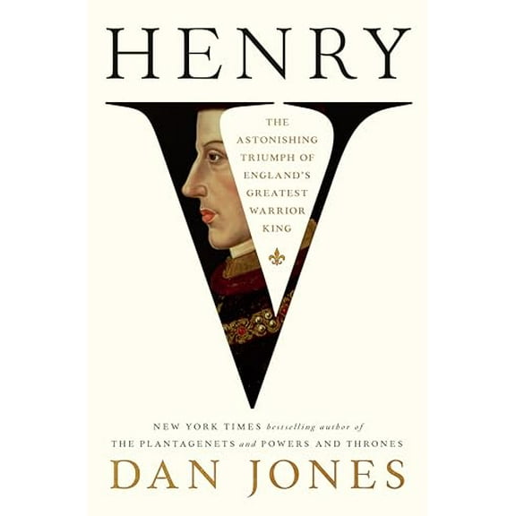 Pre-Owned Henry V: The Astonishing Triumph of England's Greatest Warrior King (Hardcover) 0593652738 9780593652732