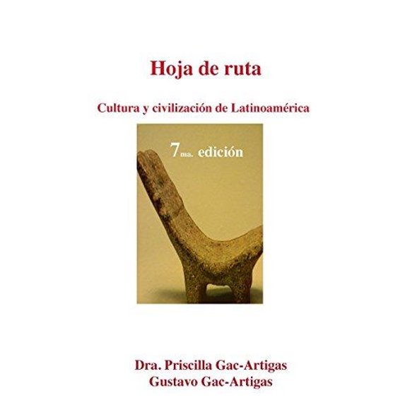 Hoja de ruta. Cultura y civilizacion de Latinoamerica (Spanish Edition)