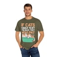 thumbnail image 4 of Funny Felines Texting Pet Sarcastic Mockery Statements Lover Hilarious Snubbing Kittens Sassiest Gag Sayings Unisex Garment-Dyed T-shirt, 4 of 4