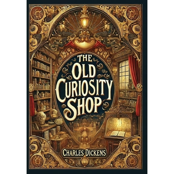 The Old Curiosity Shop (Collector's Edition) (Laminated Hardback with Jacket), (Hardcover)