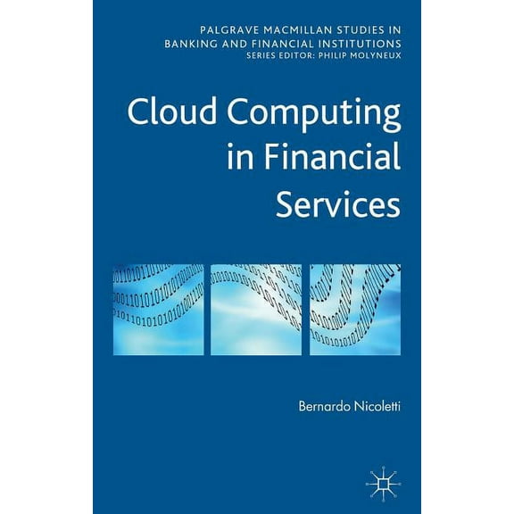 Palgrave MacMillan Studies in Banking an Cloud Computing in Financial Services, (Hardcover)
