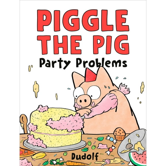 Piggle the Pig: Party Problems, (Hardcover)
