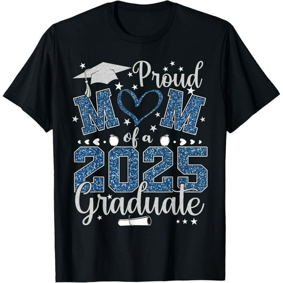 Proud Mom Of A Class Of 2025 Graduate 2025 Senior Mom 2025 T-Shirt