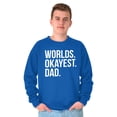 thumbnail image 4 of Worlds Okayest Dad Fathers Day Family Men's Big & Tall Crewneck Sweatshirt Brisco Brands 2X, 4 of 5