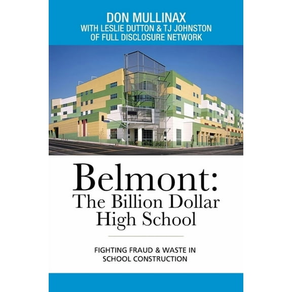 Belmont : The Billion Dollar High School: Fighting Fraud & Waste in School Construction