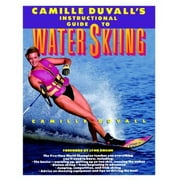 Camille Duvall's Instructional Guide to Water Skiing [Paperback - Used]