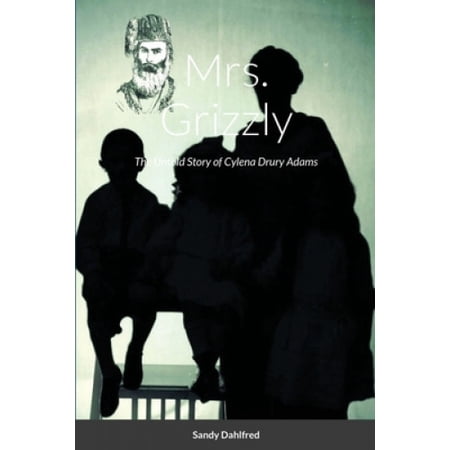 Mrs. Grizzly: The Untold Story of Cylena Drury Adams Walmart Canada