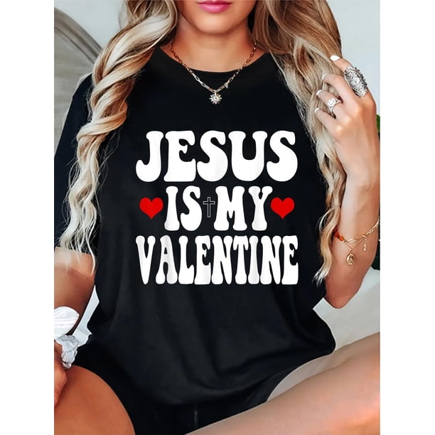 Jesus Is My Valentine" Christian Love & Faith Graphic Tee - Soft, Round Neck, Short Sleeve T-Shirt with Heart & Cross Design for Men and Women - Casual Wear Tee For Adult, Men, Women, Teen, Teenager,