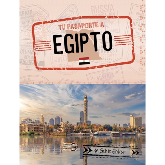 Pasaporte Mundial Tu Pasaporte a Egipto, (Paperback)