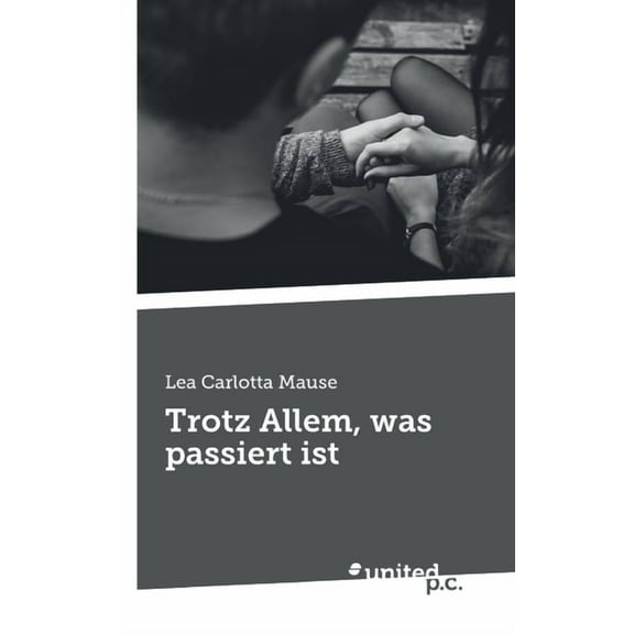 Trotz Allem, was passiert ist German Edition Paperback 3710352037 9783710352034 Lea Carlotta Mause