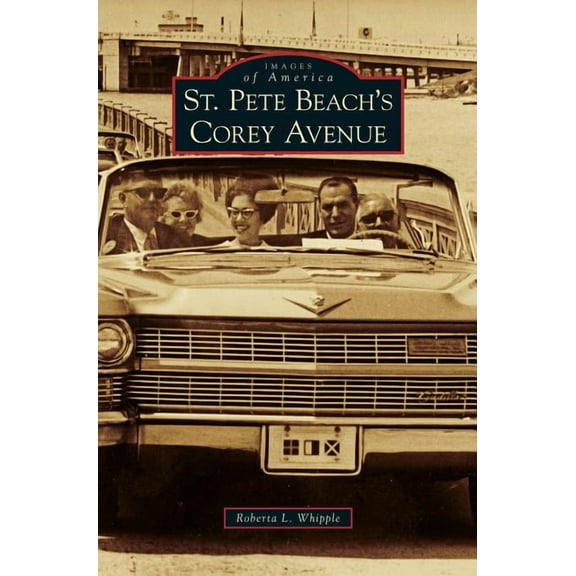 St. Pete Beach's Corey Avenue, (Hardcover)