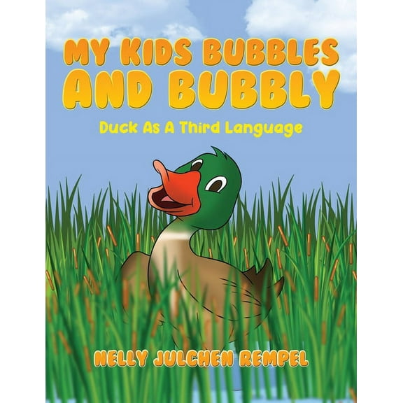 My Kids Bubbles and Bubbly: Duck as a Third Language, (Paperback)