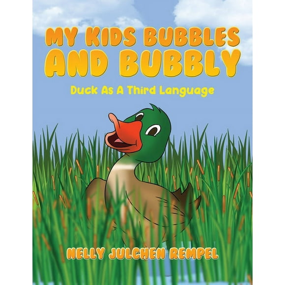 My Kids Bubbles and Bubbly : Duck as a Third Language (Paperback)