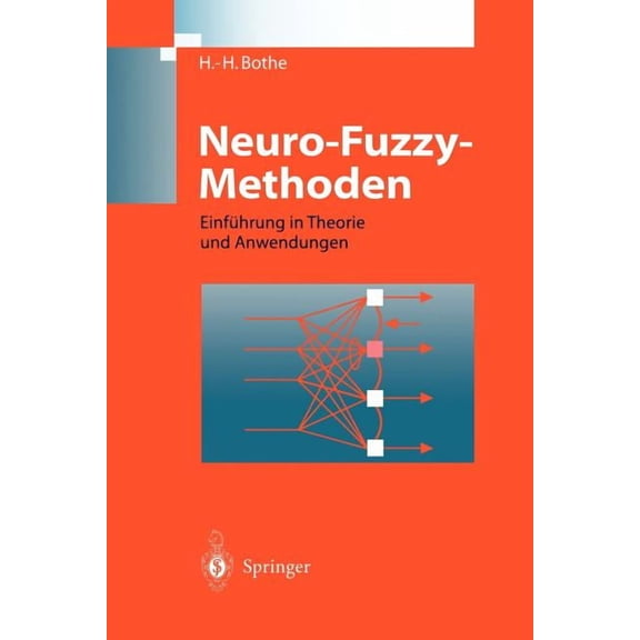 Neuro-Fuzzy-Methoden: EinfÃ¼hrung in Theorie Und Anwendungen, (Paperback)