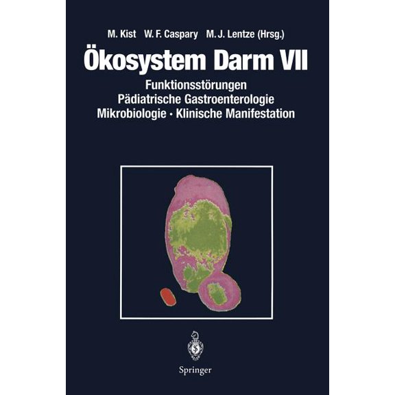Ökosystem Darm VII: Funktionsstörungen Pädiatrische Gastroenterologie Mikrobiologie Klinische Manifestation, (Paperback)