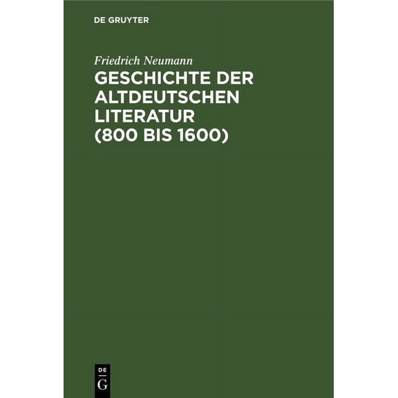 Geschichte der altdeutschen Literatur (800 bis 1600), (Hardcover)