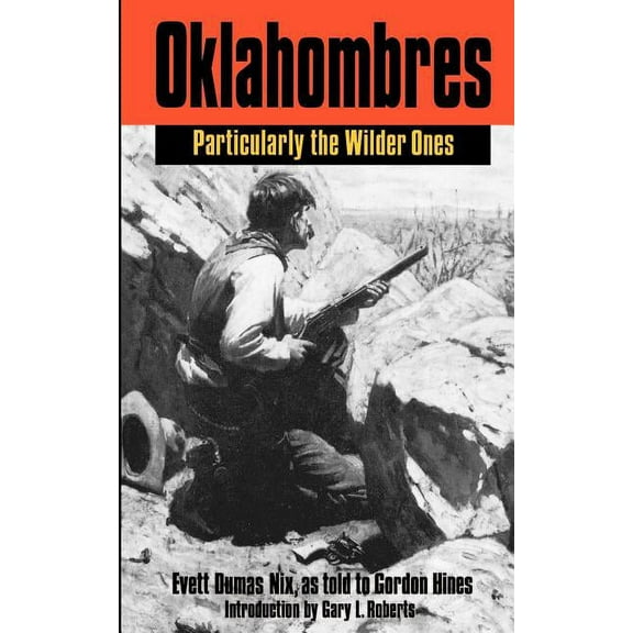 Oklahombres: Particularly the Wilder Ones, (Paperback)