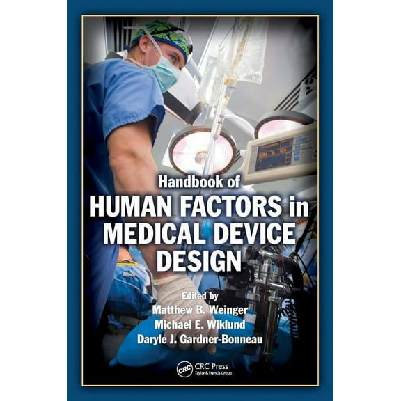 Handbook of Human Factors in Medical Device Design, (Hardcover)