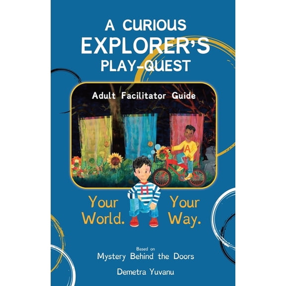Mystery Behind the Doors A Curious Explorer's Play-Quest: Adult Facilitator Guide, (Paperback)