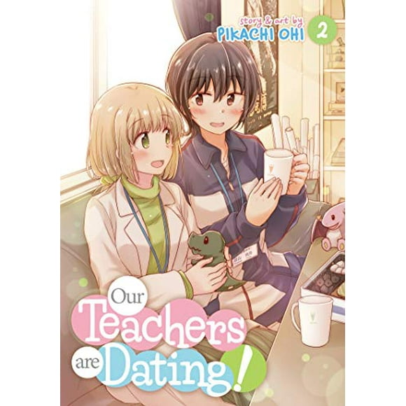 Our Teachers Are Dating! Vol. 2 (Our Teachers Are Dating! (2))
