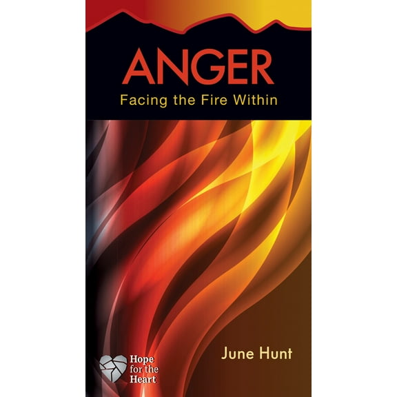 Hope for the Heart Anger: Facing the Fire Within, (Paperback)