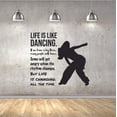 thumbnail image 2 of Life is Like Dancing Ballet Ballerina Motivation Quote Wall Sticker Art Decal Girls Boys Room Bedroom Outdoor Sports Garage House Fun Home Decor Stickers Wall Art Vinyl Decoration Size (20x20 inch), 2 of 3