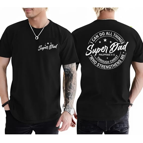 Men's "Super Dad" Christian T-Shirt - Philippians 4:13 Bible Verse Tee - Inspiring Father's Day Gift