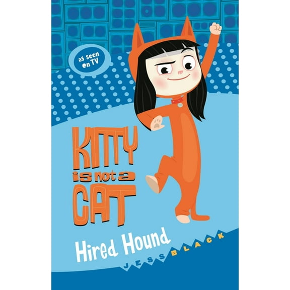 Kitty is not a Cat: Kitty is not a Cat: Hired Hound (Paperback)