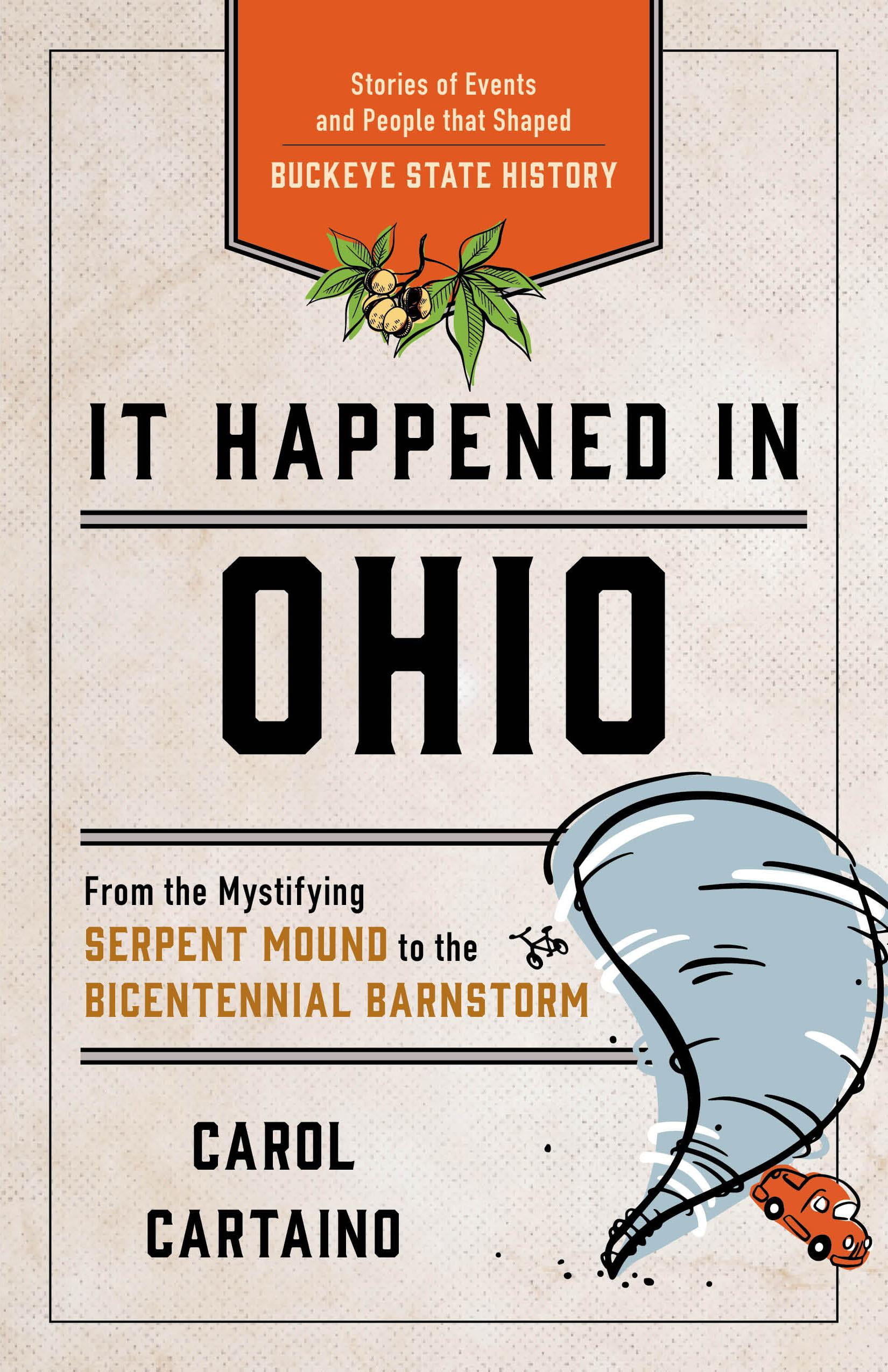 It Happened in: It Happened in Ohio : Stories of Events and People That ...