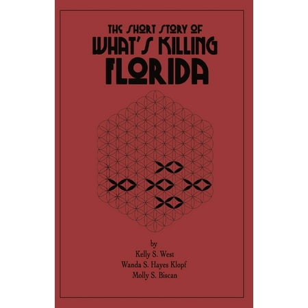 The Short Story of What's Killing Florida (Paperback)