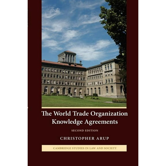 Cambridge Studies in Law and Society The World Trade Organization Knowledge Agreements, (Paperback)