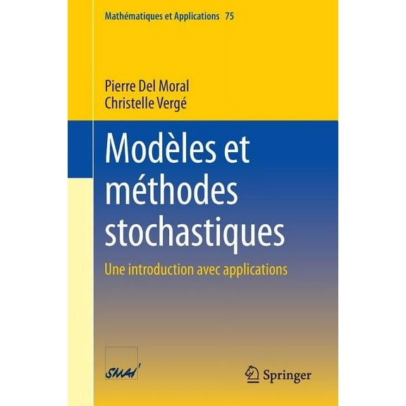 Mathématiques Et Applications Modèles Et Méthodes Stochastiques: Une Introduction Avec Applications, Book 75, (Paperback)