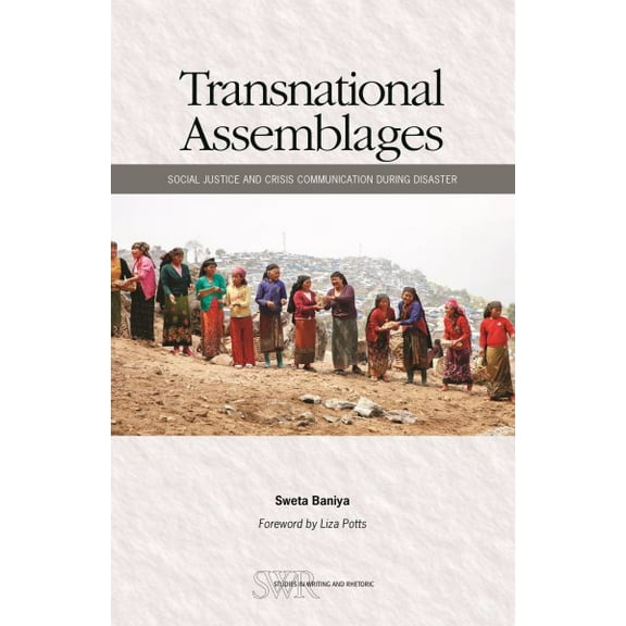 CCCC Studies in Writing & Rhetoric: Transnational Assemblages: Social Justice and Crisis Communication During Disaster (Paperback)