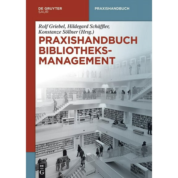 de Gruyter Reference: Praxishandbuch Bibliotheksmanagement (Hardcover)