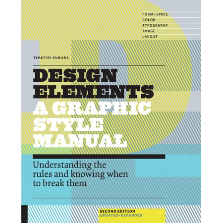 Pre-Owned Design Elements, 2nd Edition: Understanding the Rules and Knowing When to Break Them - Updated and Expanded (Paperback) 1592539270 9781592539277