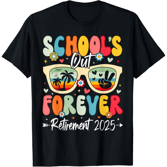 Playful Comfort Tee - Retirement 2025 Women School's Out Forever Retired Teacher T-Shirt
