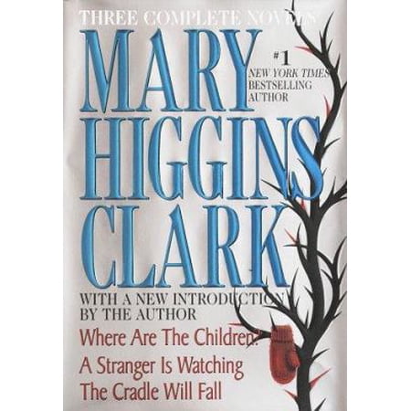Pre-Owned Mary Higgins Clark: Where Are the Children? & a Stranger Is Watching & the Cradle Will Fall Hardcover