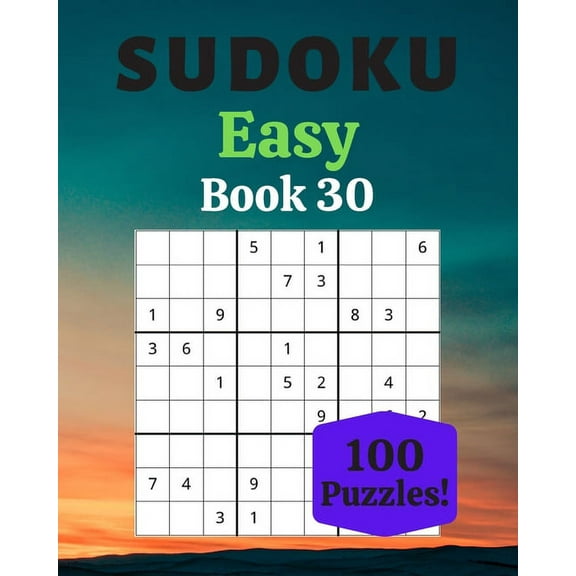 Sudoku Easy Book 30: 100 Sudoku for Adults - Large Print - Easy Difficulty - Solutions at the End - 8'' x 10'' (Paperback)(Large Print)