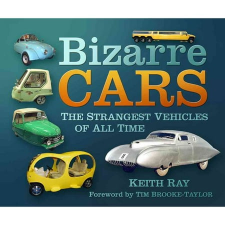 Bizarre Cars: The Strangest Vehicles of All Time