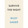 thumbnail image 2 of Survive the Night: A Novel HARDCOVER 2021 by Riley Sager, 2 of 2