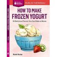 thumbnail image 3 of How to Make Frozen Yogurt, Nicole Weston Paperback, 3 of 3